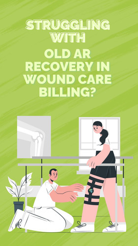 Struggling with old AR recovery in wound care billing.jpg