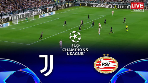 juve psv streaming live.jpg