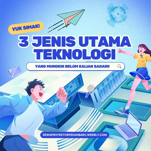 3 Jenis Utama Teknologi! W.jpg