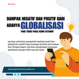 dampak negatif dan positif dari adanya globalisasi B
