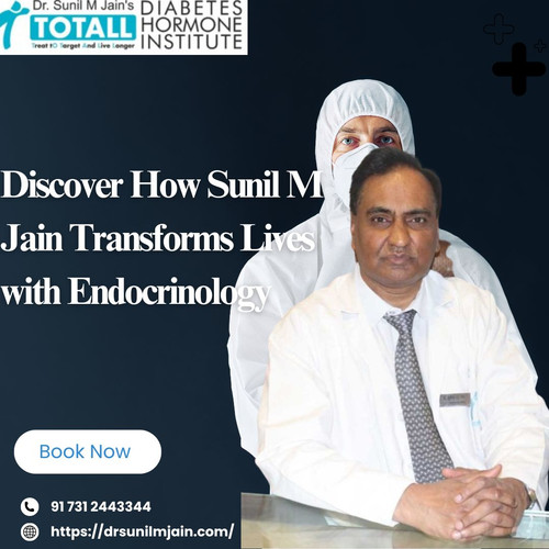 Discover How Sunil M Jain Transforms Lives with Endocrinology.jpg