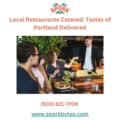 Local Restaurants Catered Tastes of Portland Delivered.jpg