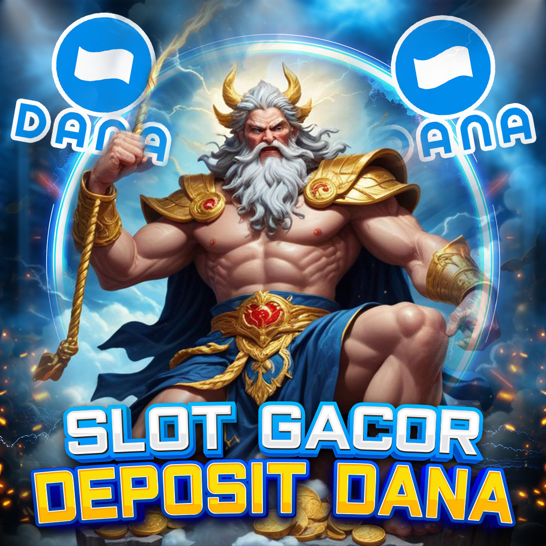 SLOT DANA ~ BANDAR SLOT GACOR TERBAIK SERVER SLOT 5000 TERPERCAYA!