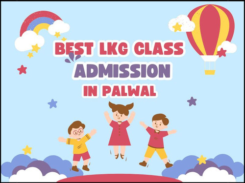Best LKG Class Admission in Palwal - bkpragmatic.jpg