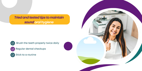 Tried and tested tips to maintain sound oral hygiene.png