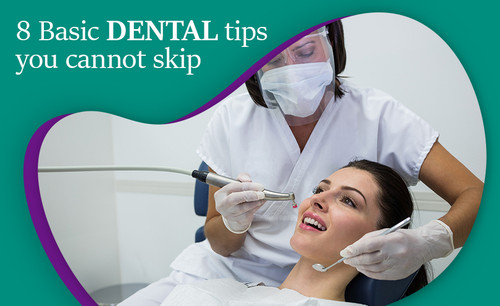 8 Basic dental tips you cannot skip.jpg