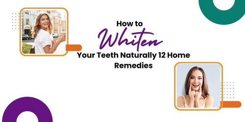 How to Whiten Your Teeth Naturally 12 Home Remedies.jpg