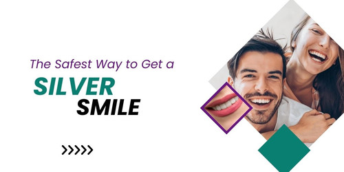 The Safest Way to Get a Silver Smile.jpg