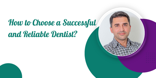 How to Choose a Successful and Reliable Dentist.png