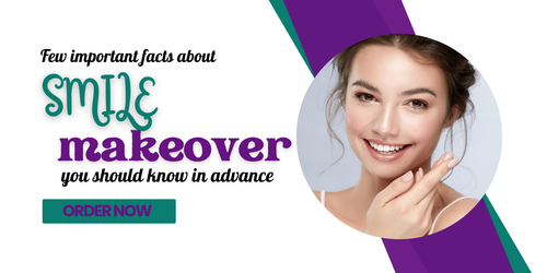 Few important facts about smile makeover you should know in advance.png