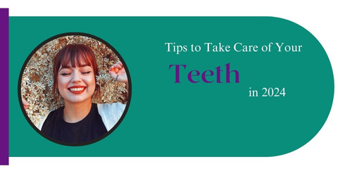 Tips to Take Care of Your Teeth in 2024.jpg