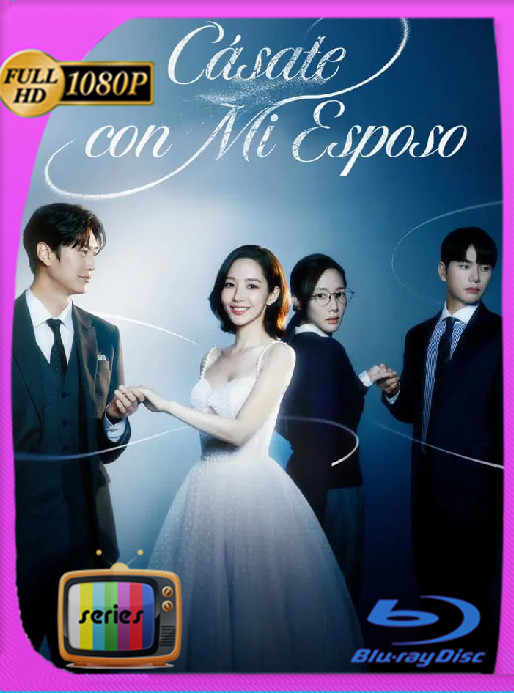 Cásate con mi esposo (2024) Temporada 1 WEB-DL [1080p] Latino [GoogleDrive]