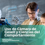 Uso de Cámara de Gesell y Ciencias del Comportamiento