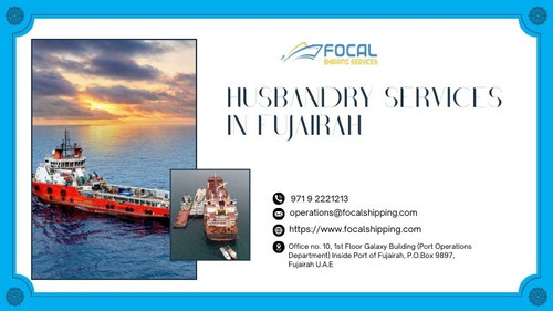 Focal Shipping Best Husbandry Services In Fujairah.jpg