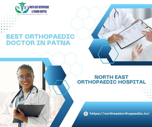 Best Orthopaedic Doctor in Patna: North East Orthopaedic Hospital.jpg