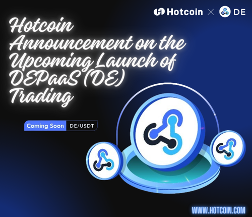 Hotcoin Announcement on the Upcoming Launch of DEPaaS (DE) Trading.png