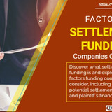 Factors Settlement Funding Companies Consider