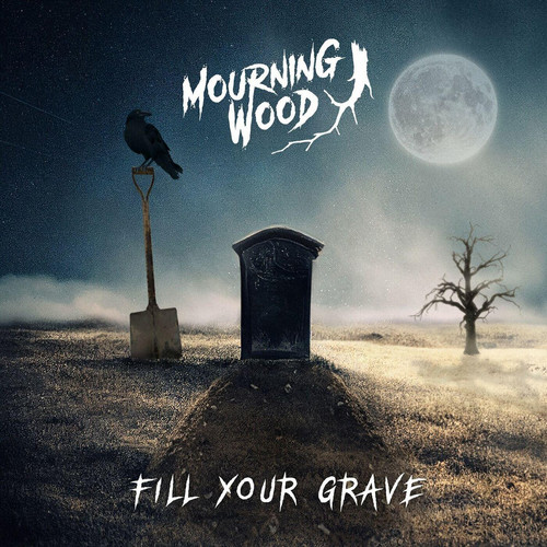 Mourning Wood Fill Your Grave WEB 2024 ENTiTLED.jpg