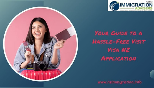 Your Guide to a Hassle-Free Visit Visa NZ Application.jpg