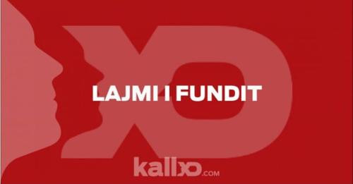 1697009073761139775?url=https%3A%2F%2Fkallxo.com%2Fwp content%2Fuploads%2F2022%2F08%2Flajmi i fundit.jpg