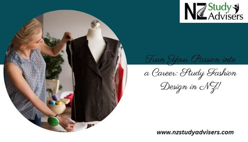 Turn Your Passion into a Career: Study Fashion Design in NZ!.jpg
