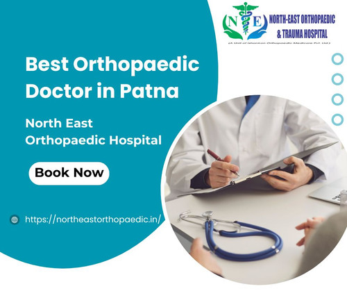 Best Orthopaedic Doctor in Patna: North East Orthopaedic Hospital.jpg