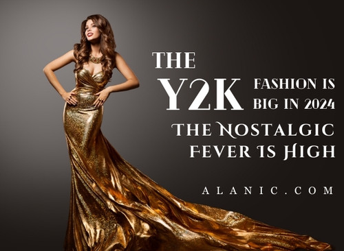 The Y2K Fashion Is Big In 2024: The Nostalgic Fever Is High.jpg