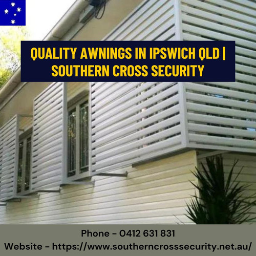 Quality Awnings in Ipswich QLD Southern Cross Security.jpg