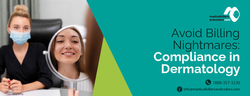 Avoid Billing Nightmares Compliance in Dermatology.jpg