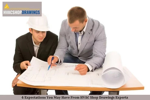 4 EXPECTATIONS YOU MAY HAVE FROM HVAC SHOP DRAWINGS EXPERTS-HVACSHOPDRAWINGS.jpg