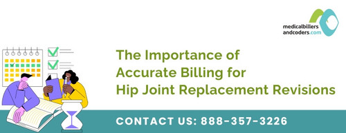 The Importance of Accurate Billing for Hip Joint Replacement Revisions.jpg