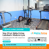 Stay Fit at Alpha Living Lakshmi's Modern Gym