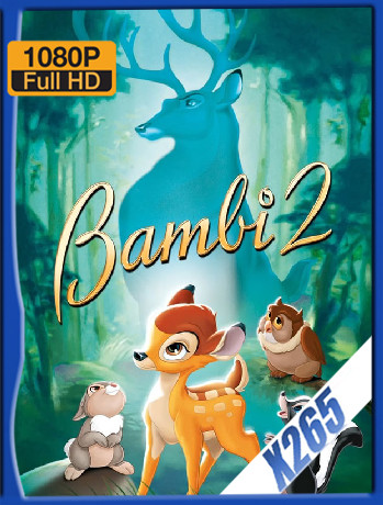 Bambi 2: El Príncipe Del Bosque (2006) BDRip [1080p] x265 Latino [GoogleDrive]