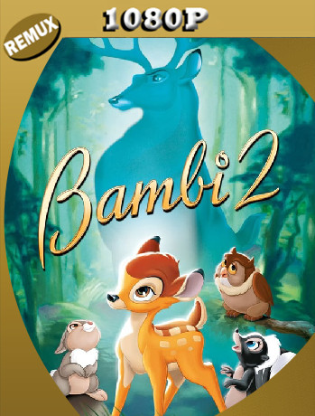 Bambi 2: El Príncipe Del Bosque (2006) REMUX [1080p] Latino [GoogleDrive]
