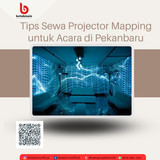 Mengapa Harus Menyewa Proyektor (3)