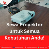 sewa proyektor untuk semua kebutuhan anda