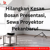 Hilangkan kesan bosan presentasi sewa proyektor pekanbaru