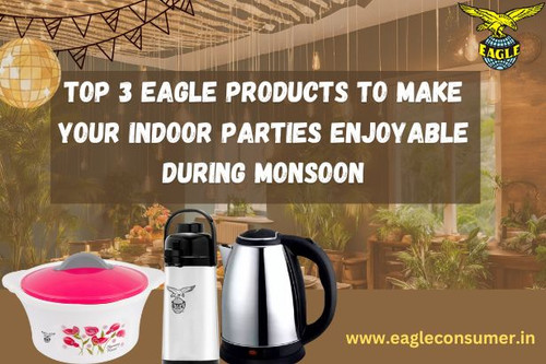 Top Eagle Products for Enjoyable Indoor Parties During Monsoon.jpg