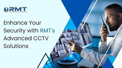 Enhance Your Security with RMT's Advanced CCTV Solutions.png