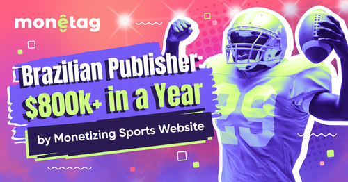 CDD 6870 Monetag CaseStudySportsSiteBrazil 1200x628 blog 1.png