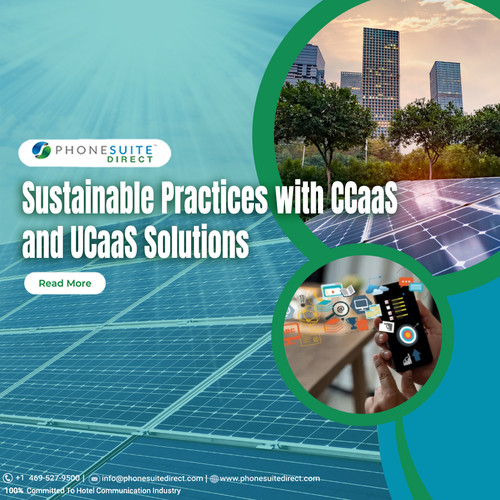 Sustainable Practices with CCaaS and UCaaS Solutions.jpg