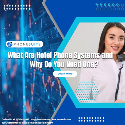 What Are Hotel Phone Systems and Why Do You Need One.jpg