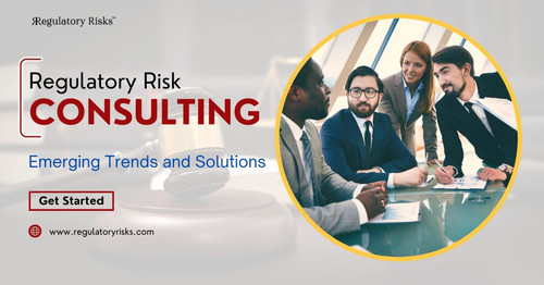 Regulatory Risk Consulting: Emerging Trends and Solutions.jpg