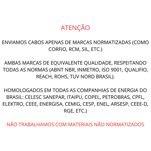 ATENÇÃO ENVIAMOS CABOS APENAS DE MARCAS NORMATIZADAS (COMO CORFIO, RCM, SIL, ETC.).jpg