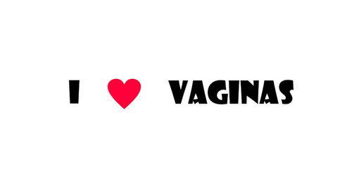 ilovevaginas.jpg