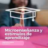 Microenseñanza y estímulos de aprendizaje