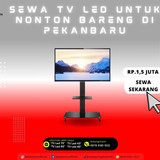 Sewa TV LED untuk Nonton Bareng di Pekanbaru`