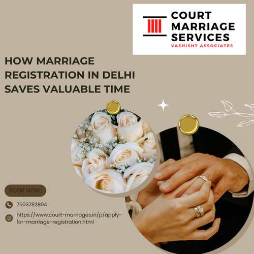 How Marriage Registration in Delhi Saves Valuable Time.png