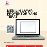 Mengapa Penting Memilih Layar Proyektor yang Tepat (3)