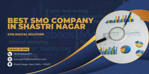Best SMO Company in Shastri Nagar - GTM Digital Solution.jpg